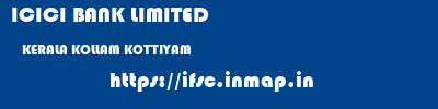 ICICI BANK LIMITED  KERALA KOLLAM KOTTIYAM   ifsc code
